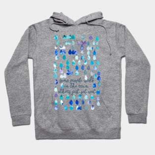 Walk in the rain Hoodie